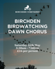 Birchden Vineyards Birdwatching - Dawn Chorus